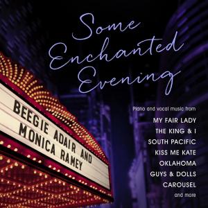 BEEGIE ADAIR - Beegie Adair & Monica Ramey : Some Enchanted Evening cover 