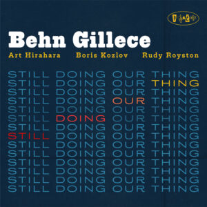 BEHN GILLECE - Still Doing Our Thing cover 