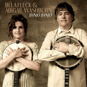 BÉLA FLECK - Béla Fleck & Abigail Washburn : Banjo Banjo cover 