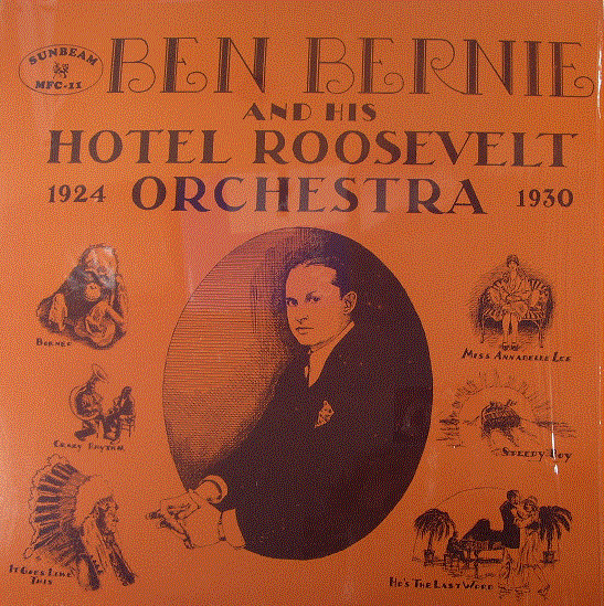 BEN BERNIE - And His Hotel Roosevelt Orchestra 1924-1930 cover 