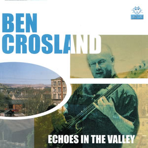 BEN CROSLAND - Echoes in the Valley cover 