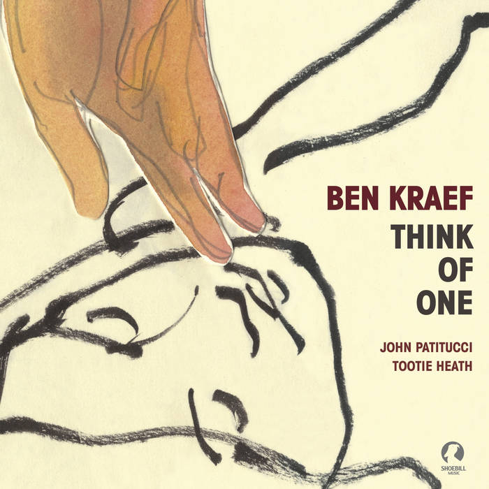 BEN KRAEF - Ben Kraef Trio : Think of One cover 