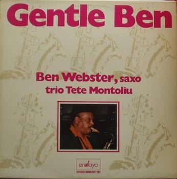 BEN WEBSTER - Ben Webster & Trio Tete Montoliu : Gentle Ben (aka Did You Call?) cover 