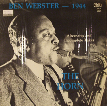 BEN WEBSTER - The Horn - Alternates And Incomplete Takes cover 