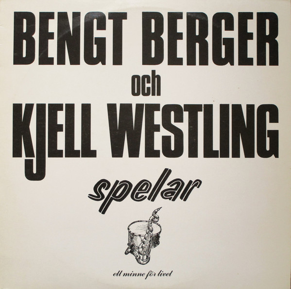BENGT BERGER - Bengt Berger Och Kjell Westling ‎: Spelar (aka Live In Stockholm 77) cover 