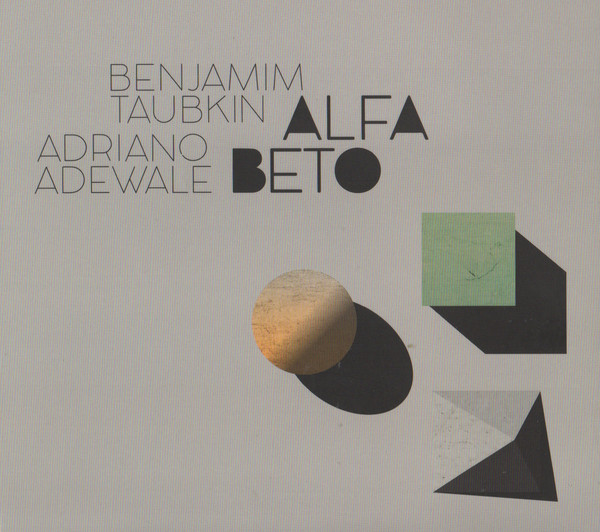 BENJAMIM TAUBKIN - Benjamim Taubkin, Adriano Adewale : Alfabeto cover 