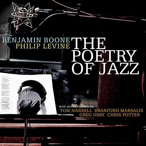 BENJAMIN BOONE - Benjamin Boone, Philip Levine ‎: The Poetry Of Jazz cover 