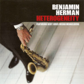 BENJAMIN HERMAN - Benjamin Herman Featuring Bert Joris, Misha Mengelberg ‎: Heterogenity cover 
