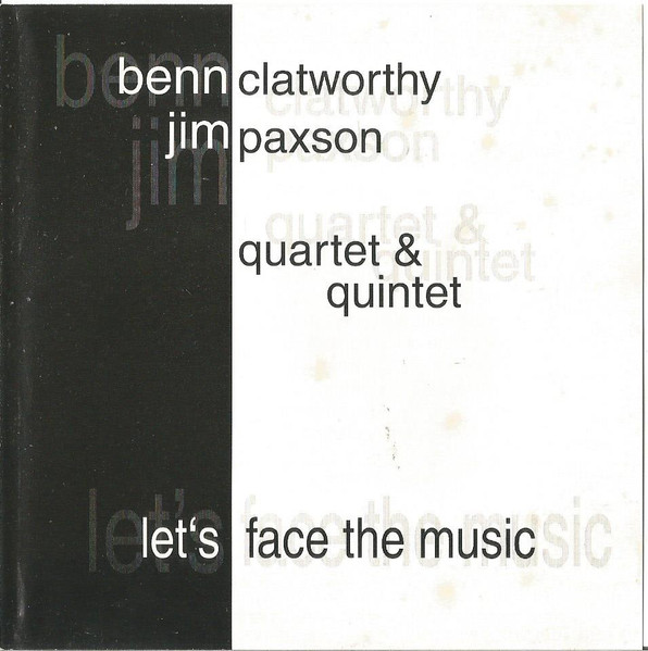 BENN CLATWORTHY - Ben Clatworthy, Jimmy Paxson : Let's Face The Music cover 