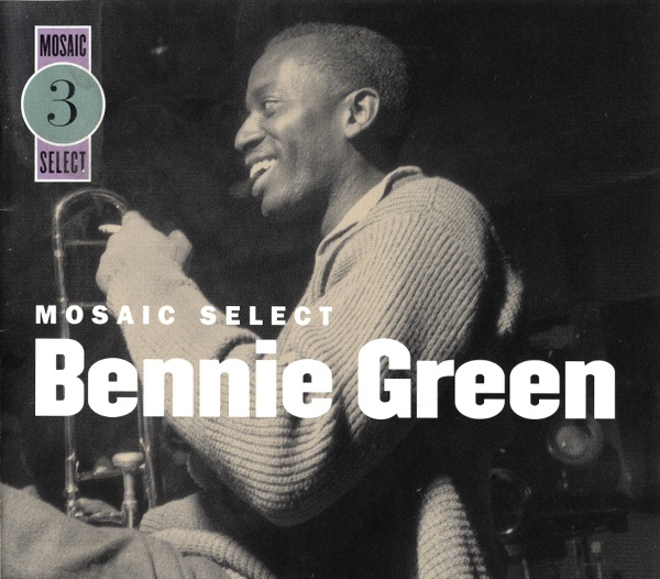 BENNIE GREEN (TROMBONE) - Mosaic Select 3 (aka  Capitol Vaults Jazz Series) cover 