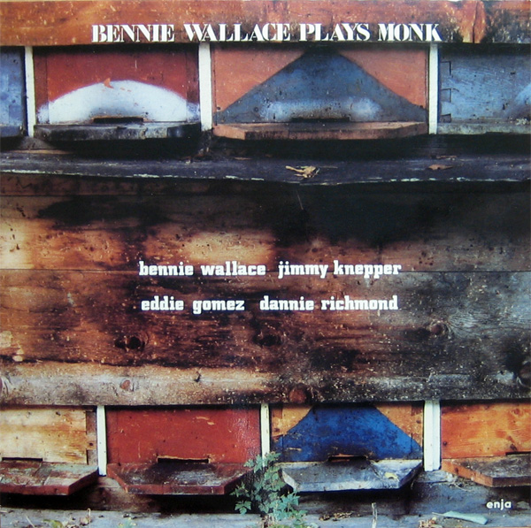 BENNIE WALLACE - Bennie Wallace, Jimmy Knepper, Eddie Gomez, Dannie Richmond : Bennie Wallace Plays Monk cover 