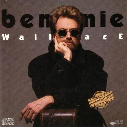 BENNIE WALLACE - Bordertown cover 