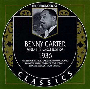 BENNY CARTER - The Chronogical Benny Carter And His Orchestra 1936 cover 