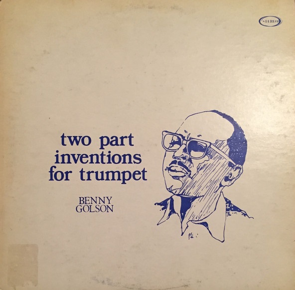 BENNY GOLSON - Two Part Inventions For Trumpet cover 