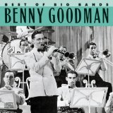 BENNY GOODMAN - Best of Big Bands: Benny Goodman cover 