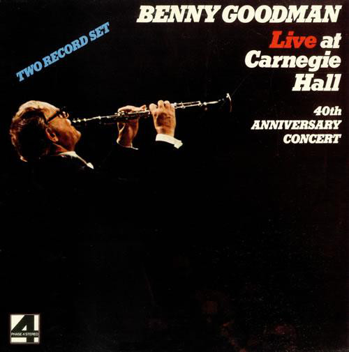 BENNY GOODMAN - Live at Carnegie Hall: 40th Anniversary Concert cover 