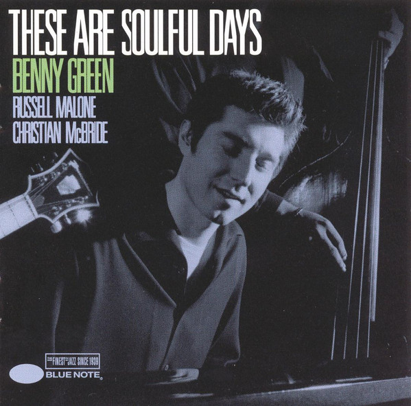 BENNY GREEN (PIANO) - These Are Soulful Days cover 