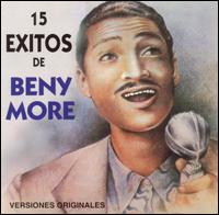BENY MORÉ - 15 Exitos Originales cover 