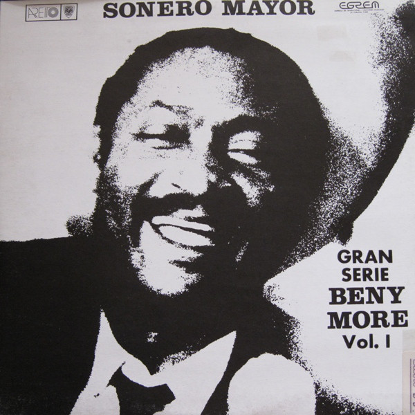 BENY MORÉ - Sonero Mayor Gran Serie Beny More Vol. 1 cover 