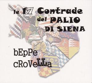 BEPPE CROVELLA - Le 17 Contrade Del Palio Di Siena cover 