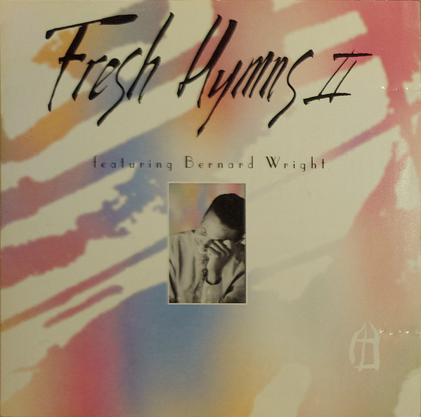 BERNARD WRIGHT - Fresh Hymns II cover 