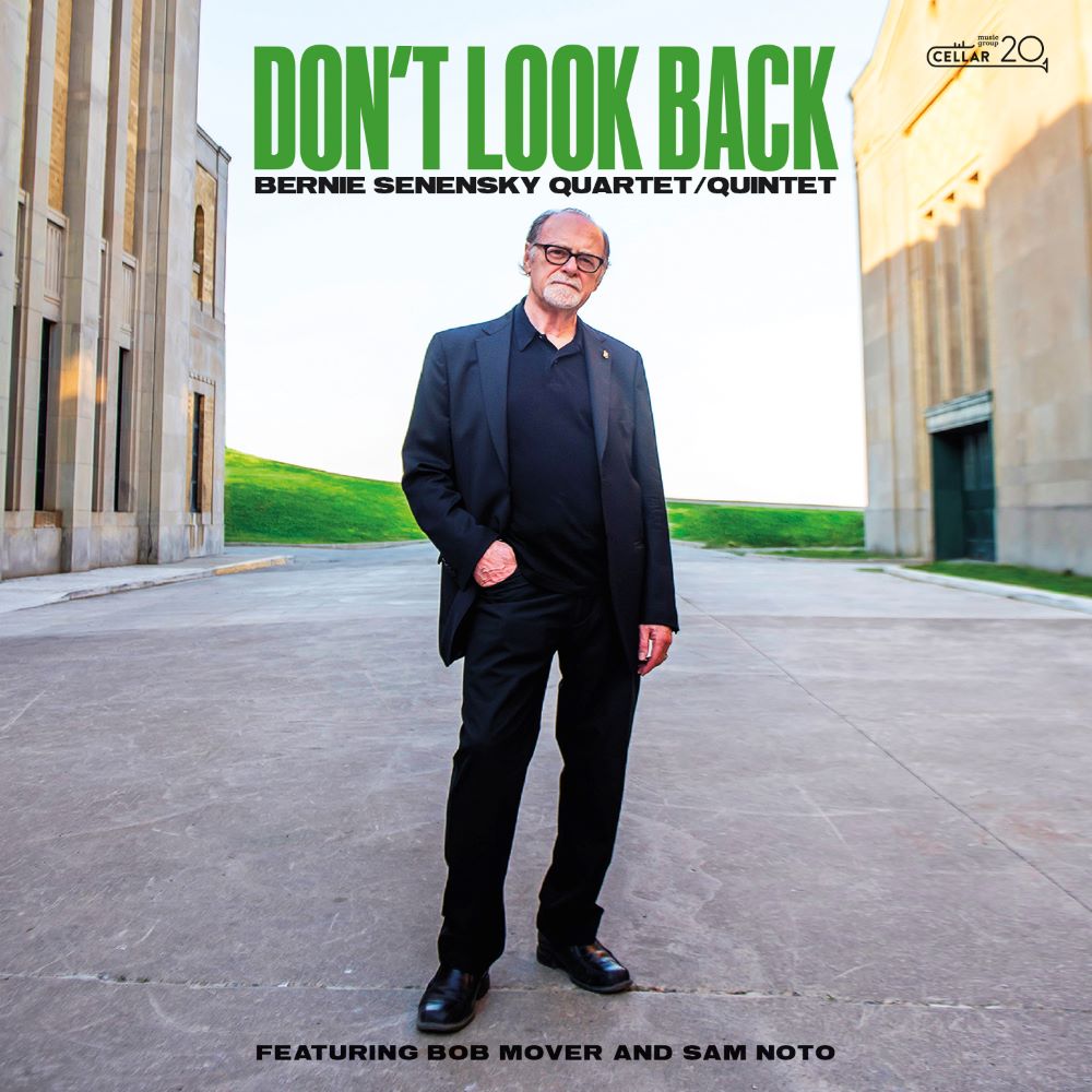 BERNIE SENENSKY - Bernie Senensky Quartet/Quintet : Don't Look Back cover 