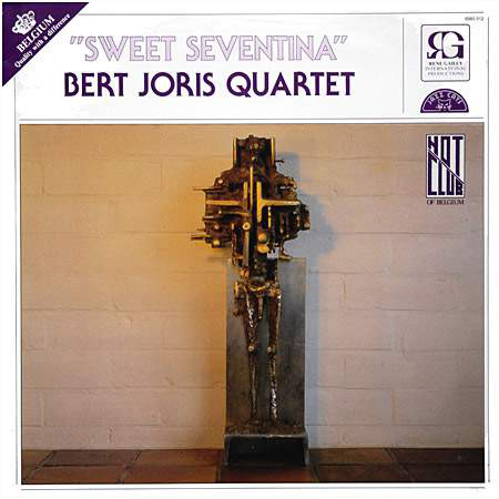 BERT JORIS - Bert Joris Quartet : Sweet Seventina cover 