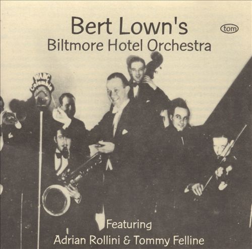 BERT LOWN - Bert Lown's Biltmore Hotel Orchestra cover 