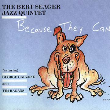 BERT SEAGER - Because They Can cover 