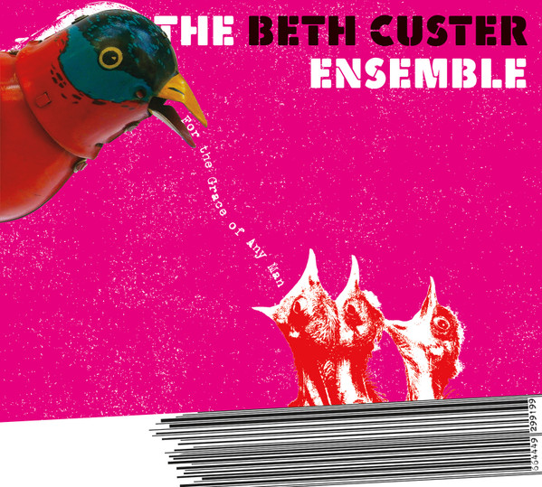 BETH CUSTER - The Beth Custer Ensemble : For The Grace Of Any Man cover 