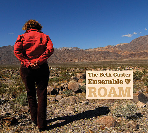 BETH CUSTER - The Beth Custer Ensemble : Roam cover 
