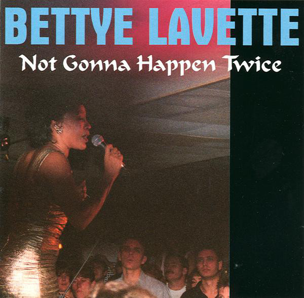 BETTYE LAVETTE - Not Gonna Happen Twice cover 