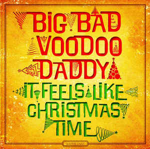 BIG BAD VOODOO DADDY - It Feels Like Christmas Time cover 