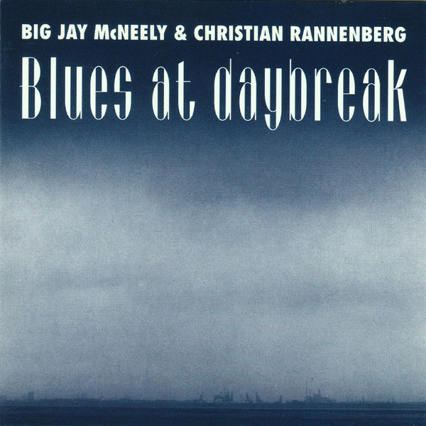 BIG JAY MCNEELY - Big Jay McNeely & Christian Rannenberg ‎: Blues At Daybreak cover 