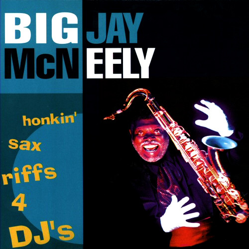 BIG JAY MCNEELY - Honkin' Sax Riffs For Dj's cover 