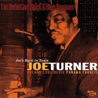 BIG JOE TURNER - The Definitive Black & Blue Sessions: Joe's Back In Town cover 