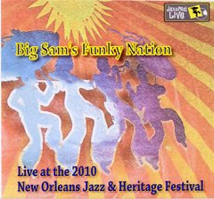 BIG SAM'S FUNKY NATION - Jazz Fest 2010 cover 