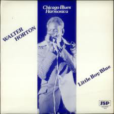 BIG WALTER HORTON - Little Boy Blue (aka Live At The Knickerbocker Club) cover 