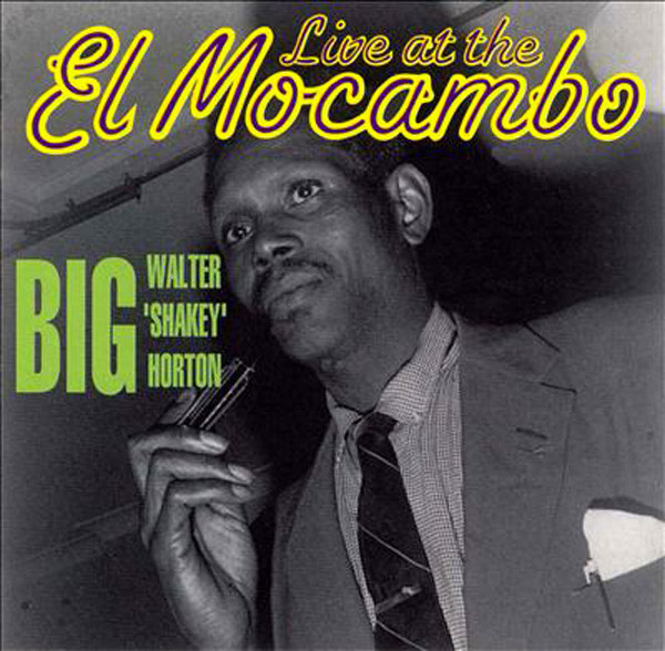 BIG WALTER HORTON - Live At The El Mocambo cover 
