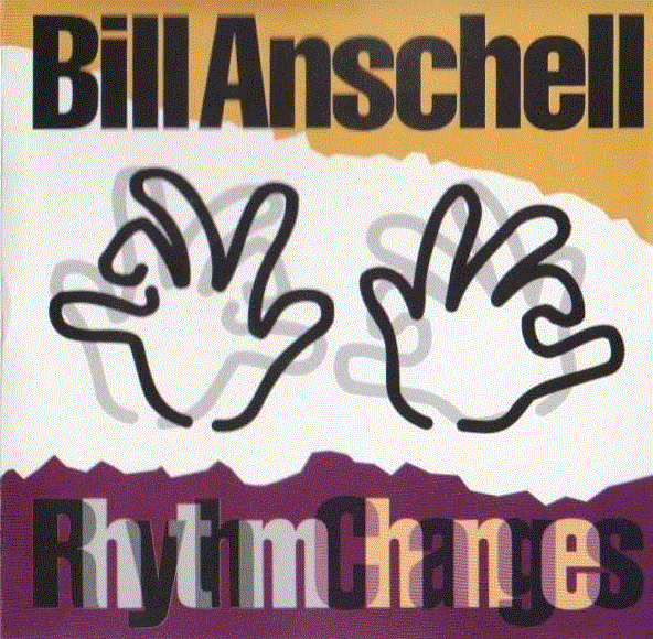 BILL ANSCHELL - Rhythm Changes cover 