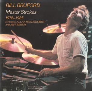 BILL BRUFORD - Master Strokes: 1978-1985 cover 