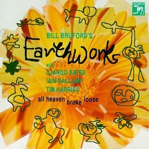 BILL BRUFORD'S EARTHWORKS - All Heaven Broke Loose cover 