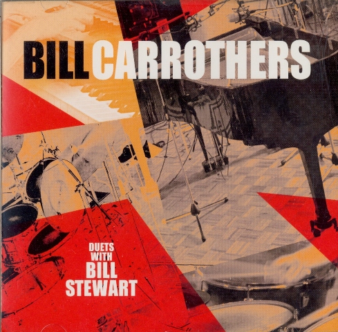 BILL CARROTHERS - Bill Carrothers Duets With Bill Stewart cover 