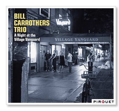 BILL CARROTHERS - A Night at the Village Vanguard cover 