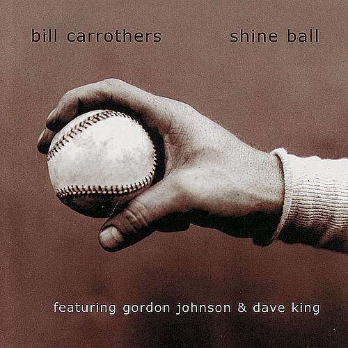 BILL CARROTHERS - Shine Ball cover 