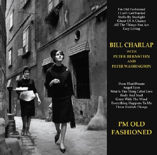 BILL CHARLAP - I'm Old Fashioned cover 