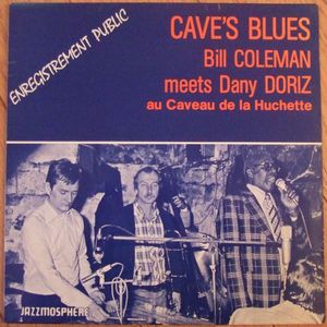 BILL COLEMAN - Cave's Blues : Bill Coleman Meets Dany Doriz Au Caveau De La Huchette cover 