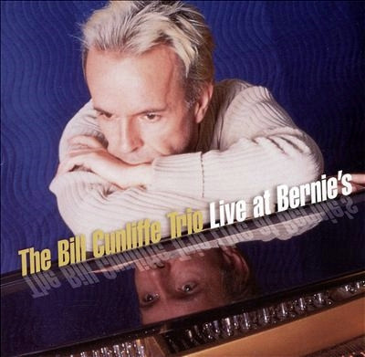 BILL CUNLIFFE - Live at Bernie's cover 