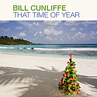 BILL CUNLIFFE - That Time of Year cover 