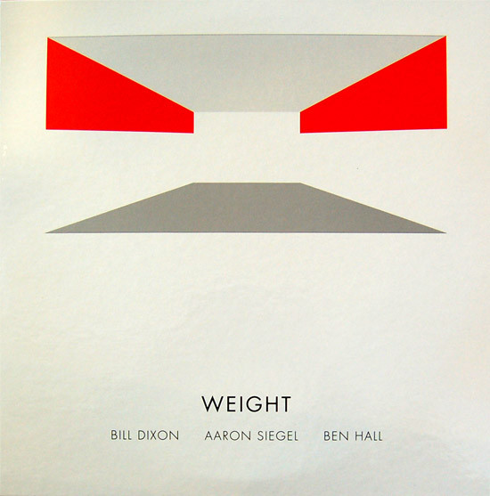 BILL DIXON - Bill Dixon / Aaron Siegel / Ben Hall : Weight / Counterweight cover 